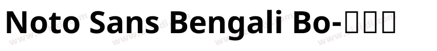 Noto Sans Bengali Bo字体转换 Noto Sans Bengali Bo字体转换